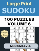 Sudoku Large Print 100 Puzzles Volume 6 Medium Level: Puzzle Book for Kids, Adults, Seniors, Big 8.5" x 11" - Easy to Read B08D54RD88 Book Cover