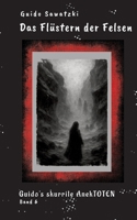 Das Flüstern der Felsen: Guido's skurrile AnekTOTEN 3384728998 Book Cover