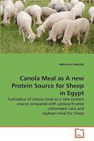 Canola Meal as A new Protein Source for Sheep in Egypt 3639239199 Book Cover
