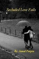 Secluded Love Fails 1477663797 Book Cover