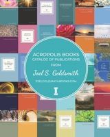 Acropolis Books Catalog of Publications from Joel S. Goldsmith B08VCYHH6H Book Cover