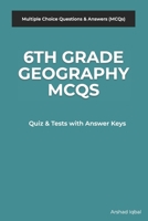 6th Grade Geography MCQs: Multiple Choice Questions and Answers (Quiz & Tests with Answer Keys) 1521136084 Book Cover
