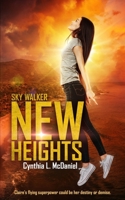 New Heights : Sky Walker 1732579636 Book Cover