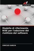 Modello di riferimento RiSE per l'adozione del riutilizzo del software 6202937548 Book Cover