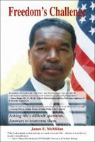 Freedom's Challenge: Asking Life's Difficult Questions. Answers to Overcome Them 1425163262 Book Cover