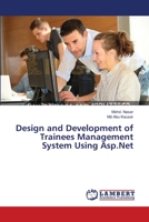 Design and Development of Trainees Management System Using Asp.Net 3659490644 Book Cover