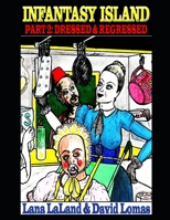 Infantasy Island: Part 2: Dressed & Regressed B08JF2DGYY Book Cover