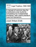 A Manual Of Common Law For Practitioners And Students ...... 1240195028 Book Cover