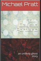 Four Days in Portland: an unlikely ghost story 1792060750 Book Cover