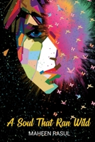 A Soul That Ran Wild 9696670176 Book Cover