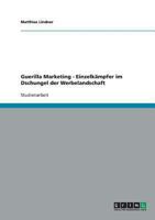 Guerilla Marketing. Einzelk�mpfer Im Dschungel Der Werbelandschaft 3638813614 Book Cover