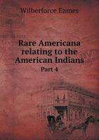 Rare Americana Relating to the American Indians Part 4 5518676557 Book Cover