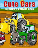 Cute Cars: Coloring and Activity Book 1984106406 Book Cover