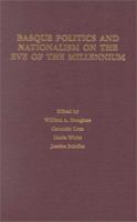 Basque Politics and Nationalism on the Eve of the Millennium 1877802042 Book Cover
