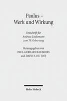 Paulus - Werk Und Wirkung: Festschrift Fur Andreas Lindemann Zum 70. Geburtstag 3161525809 Book Cover