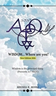 WISDOM... Where Are You?: New Edition 2026 1969865970 Book Cover