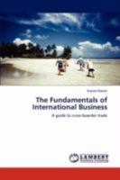 The Fundamentals of International Business: A guide to cross-boarder trade 3846552194 Book Cover