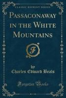 Passaconaway in the White Mountains 1015845045 Book Cover