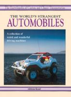 The World's Strangest Automobiles 0760721017 Book Cover