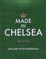 Made in Chelsea: Life and Style Essentials: The Official Handbook 0753541920 Book Cover