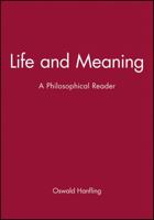 Life and Meaning: A Reader 0631157840 Book Cover