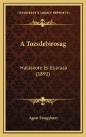 A Tozsdebirosag: Hataskore Es Eljarasa (1892) 1168116074 Book Cover