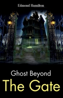 Ghost Beyond the Gate: Mildred A. Wirt's Mysterious Tale B0GDRPCW21 Book Cover