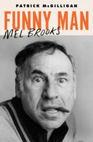 Funny Man: Mel Brooks 0062560956 Book Cover