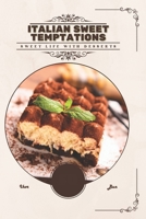 Italian Sweet Temptations: Sweet life with desserts B0FJL6KQ2P Book Cover