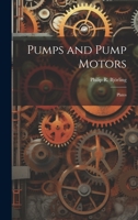 Pumps and Pump Motors: Plates 1020297557 Book Cover