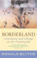 Borderland: Continuity and Change in the Countryside (Wormingford) 1853118516 Book Cover