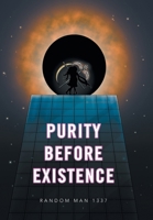 Purity Before Existence 166410545X Book Cover