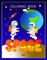 Coloring Book: Space Coloring Book for Kids B08PXK141H Book Cover