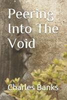 Peering Into The Void 1790350522 Book Cover