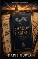 THE SHADOW CABINET: The Sovereign Paradox, Book II B0H8P3615T Book Cover