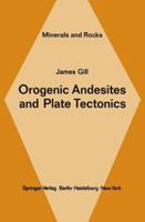 Orogenic Andesites and Plate Tectonics 3642680143 Book Cover