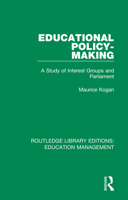 Educational Policy-Making: A Study of Interest Groups and Parliament 1138487937 Book Cover