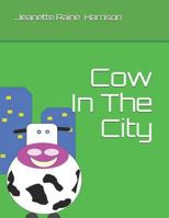 Cow In The City 1792007507 Book Cover
