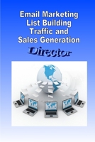 Email Marketing List Building Traffic and Sales Generation 1502965062 Book Cover