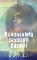 Desperately Seeking Normal 1916426891 Book Cover