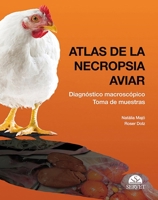 Atlas de la necropsia aviar (Spanish Edition) 8492569360 Book Cover