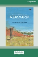 The Colour of Kerosene and Other Stories [16pt Large Print Edition] 036938718X Book Cover