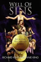 Well Of Sins: Book One: Of Chastity & Lust 1465309942 Book Cover