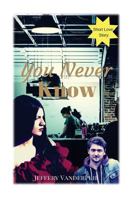 You Never Know 1539060934 Book Cover