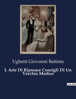 L Arte Di Riposare Consigli Di Un Vecchio Medico B0CG7V9LYW Book Cover