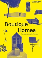 Boutique Homes: Handpicked Vacation Rentals 3899862740 Book Cover