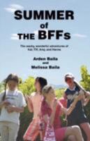 Summer of the BFFs: The wacky, wonderful adventures of Kat, Tiff, Amy, and Hanna 059547683X Book Cover