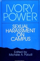 Ivory Power: Sexual Harassment on Campus 0791404587 Book Cover