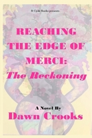 Reaching The Edge of Merci: The Reckoning 1735637513 Book Cover