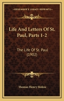 Life And Letters Of St. Paul, Parts 1-2: The Life Of St. Paul 1166317633 Book Cover